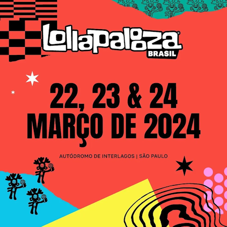 Tudo sobre o Lollapalooza 2024